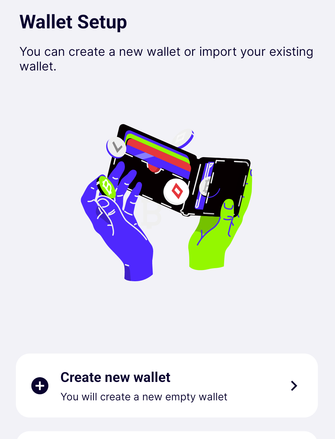 Create a new wallet or import an existing one